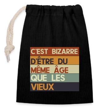 c'est bizarre d'être du même âge que les vieux - Sac cadeau en coton avec cordon (14 x 20 cm) - noir - Devant