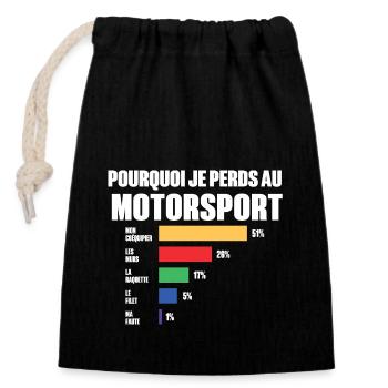 Why I'm losing in Motorsport - Closable cotton gift bag (14x20cm) - black - Front
