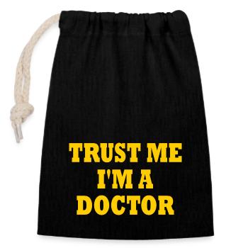 trust me i'm a doctor - Sac cadeau en coton avec cordon (14 x 20 cm) - noir - Devant
