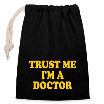 trust me i'm a doctor - Sac cadeau en coton avec cordon (14 x 20 cm) - noir - Devant