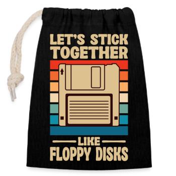 Lass Uns Zusammenhalten Wie Floppy Disks - Verschließbarer Geschenkbeutel aus Baumwolle (14x20cm) - Schwarz - Vorne
