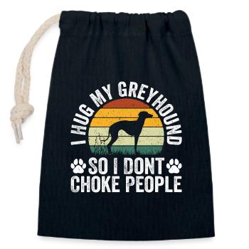I Hug My Greyhound So I Don't Choke People - Closable cotton gift bag (14x20cm) - navy - Front