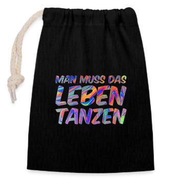 Man muss das Leben tanzen - Verschließbarer Geschenkbeutel aus Baumwolle (14x20cm) - Schwarz - Vorne