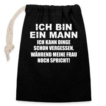 Ich bin ein Mann ich kann Dinge schon vergessen - Verschließbarer Geschenkbeutel aus Baumwolle (14x20cm) - Schwarz - Vorne