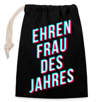 Ehrenfrau des Jahres lustiger Spruch - Verschließbarer Geschenkbeutel aus Baumwolle (14x20cm) - Schwarz - Vorne