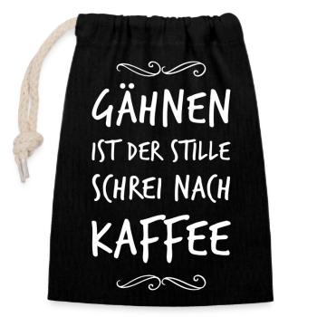GÄHNEN IST DER SCHREI NACH KAFFEE - Verschließbarer Geschenkbeutel aus Baumwolle (14x20cm) - Schwarz - Vorne