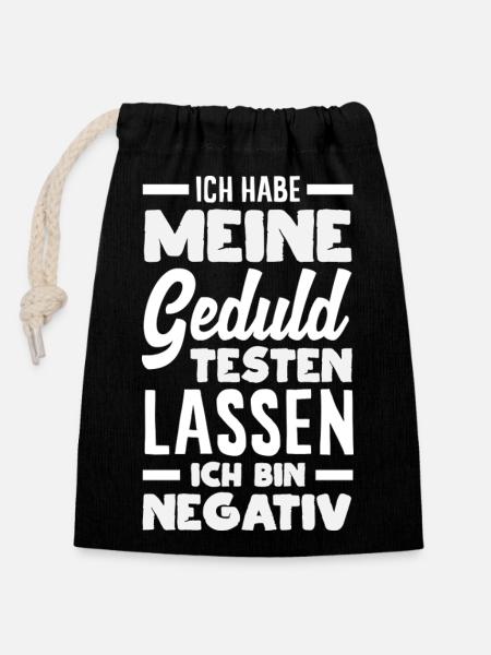 Geduld getestet – ich bin negativ - Verschließbarer Geschenkbeutel aus Baumwolle (14x20cm) - Schwarz