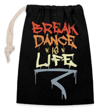 Break Dance Is Life - Closable cotton gift bag (14x20cm) - black - Front