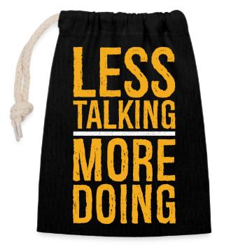 less talking more doing funny tea - Closable cotton gift bag (14x20cm) - black - Front
