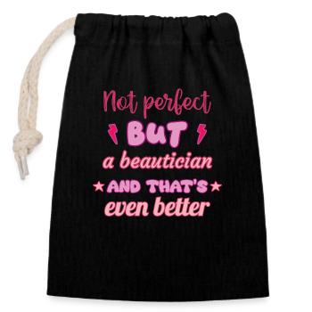 Not perfect, but beautician - Closable cotton gift bag (14x20cm) - black - Front