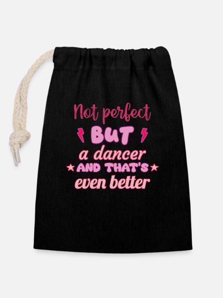 Not perfect, but dancer, dance - Closable cotton gift bag (14x20cm) - black