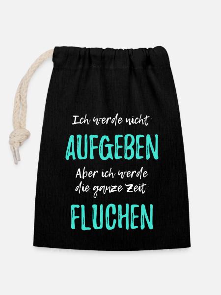 Ich werde nicht aufgeben aber ich werde fluchen - Verschließbarer Geschenkbeutel aus Baumwolle (14x20cm) - Schwarz
