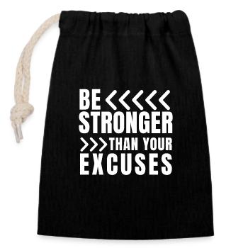 Be Stronger Than Your Excuses - Closable cotton gift bag (14x20cm) - black - Front