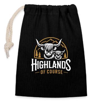 Highlands of course love my Scottish Highlands - Closable cotton gift bag (14x20cm) - black - Front