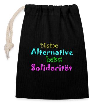 Meine Alternative heisst Solidarität - Verschließbarer Geschenkbeutel aus Baumwolle (14x20cm) - Schwarz - Vorne