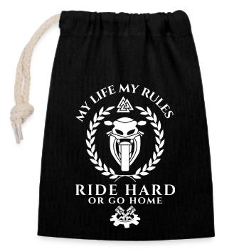 Biker Saying Ride Hard or go home-My Life my rules - Closable cotton gift bag (14x20cm) - black - Front