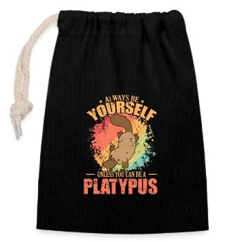 Always be Yourself unless you can be a Platypus - Closable cotton gift bag (14x20cm) - black - Front