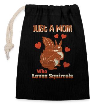 Just A Mom Who Loves Squirrels - Closable cotton gift bag (14x20cm) - black - Front