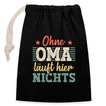 Ohne Oma läuft hier nichts Großmutter Geschenk - Verschließbarer Geschenkbeutel aus Baumwolle (14x20cm) - Schwarz - Vorne