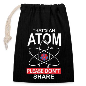 This Is An Atom Please Do Not Share, Gift - Closable cotton gift bag (14x20cm) - black - Front