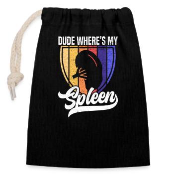 Spleen Removal Splenectomy Surgery Funny Saying - Closable cotton gift bag (14x20cm) - black - Front