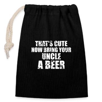 that's cute now bring your uncle a beer - Closable cotton gift bag (14x20cm) - black - Front