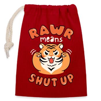 Roar Means Shut Up. Cute Angry Tiger. Black. - Closable cotton gift bag (14x20cm) - red - Front