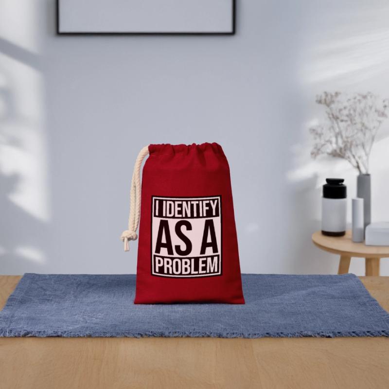 I Identify as a Problem Statement Cheeky Rebellious Closable cotton gift bag (14x20cm)