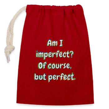 Am I imperfect? Of course ... - Closable cotton gift bag (14x20cm) - red - Front