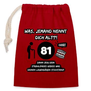 81 und legendär: Gebiss raus, Stocktanz an! - Verschließbarer Geschenkbeutel aus Baumwolle (14x20cm) - Rot - Vorne