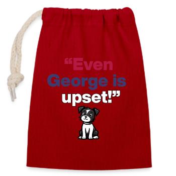 Even George Is Upset, Patriot Dog is frustrated - Closable cotton gift bag (14x20cm) - red - Front