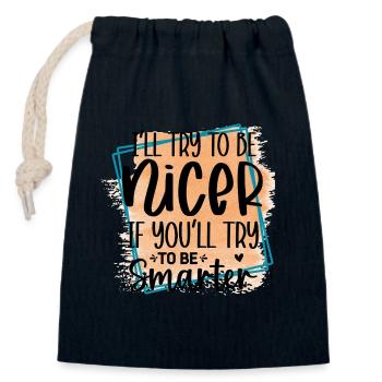Try to be smarter, I'll be nicer - Closable cotton gift bag (14x20cm) - navy - Front