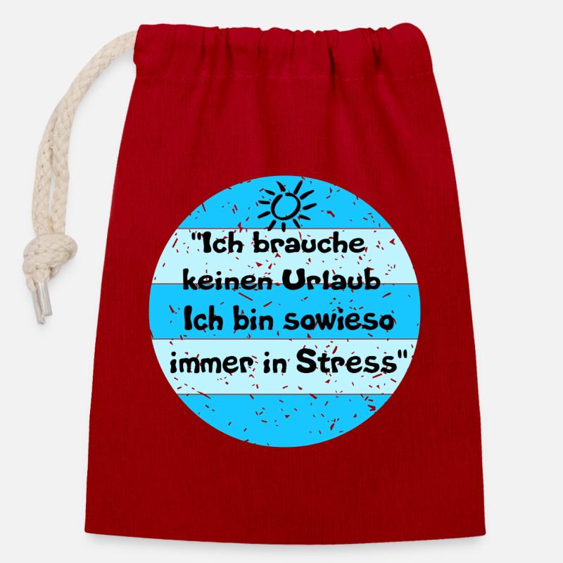 Ich brauche keinen Urlaub – Stress-Look - Verschließbarer Geschenkbeutel aus Baumwolle (14x20cm) - Rot