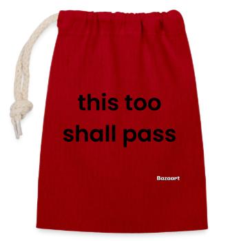 This too shall pass - Closable cotton gift bag (14x20cm) - red - Front