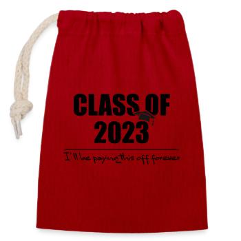 Class of 2023 deadpan humour graduate college uni - Closable cotton gift bag (14x20cm) - red - Front
