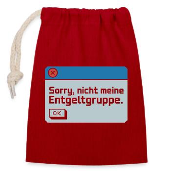 Sorry Nicht Meine Entgeltgruppe Beamte TVöD Büro - Verschließbarer Geschenkbeutel aus Baumwolle (14x20cm) - Rot - Vorne