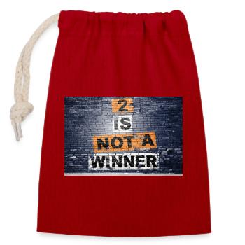 2 is not a winner saying lettering Graffiti - Closable cotton gift bag (14x20cm) - red - Front