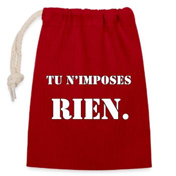 YOU DON'T IMPOSE ANYTHING. - Closable cotton gift bag (14x20cm) - red - Front