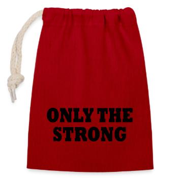 only the strong - Closable cotton gift bag (14x20cm) - red - Front