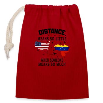 Distance Means So Little When Someone Means Much - Closable cotton gift bag (14x20cm) - red - Front