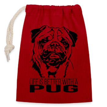 Pug life is better Pug Dogs Wilsigns - Closable cotton gift bag (14x20cm) - red - Front