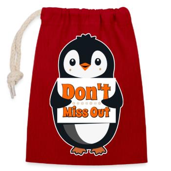 Penguin Sign: Don’t Miss Out - Closable cotton gift bag (14x20cm) - red - Front
