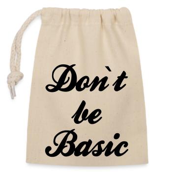 Do not be basic - Closable cotton gift bag (14x20cm) - nature - Front