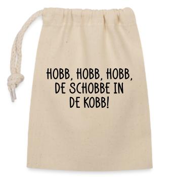Hobb, Hobb, hobb, de Schobbe in de Kobb - Verschließbarer Geschenkbeutel aus Baumwolle (14x20cm) - Natur - Vorne