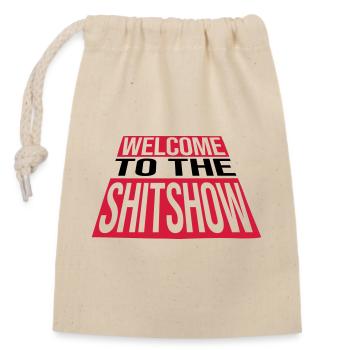 Welcome Shitshow Crazy - Closable cotton gift bag (14x20cm) - nature - Front