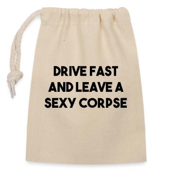 CONDUISEZ VITE ET LAISSEZ UN CADAVRE SEXY - Sac cadeau en coton avec cordon (14 x 20 cm) - nature - Devant