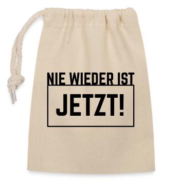 Nie Wieder Ist Jetzt! (Gegen Rechts / Outline / B) - Verschließbarer Geschenkbeutel aus Baumwolle (14x20cm) - Natur - Vorne