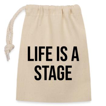 Life Is A Stage Design Geschenk - Verschließbarer Geschenkbeutel aus Baumwolle (14x20cm) - Natur - Vorne