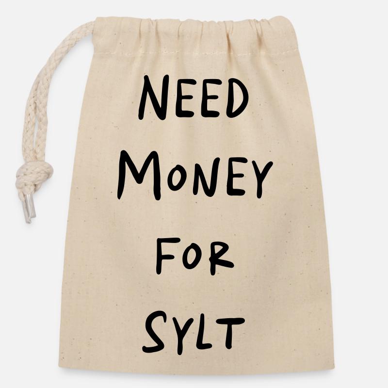 NEED MONEY FOR SYLT - Closable cotton gift bag (14x20cm) - nature