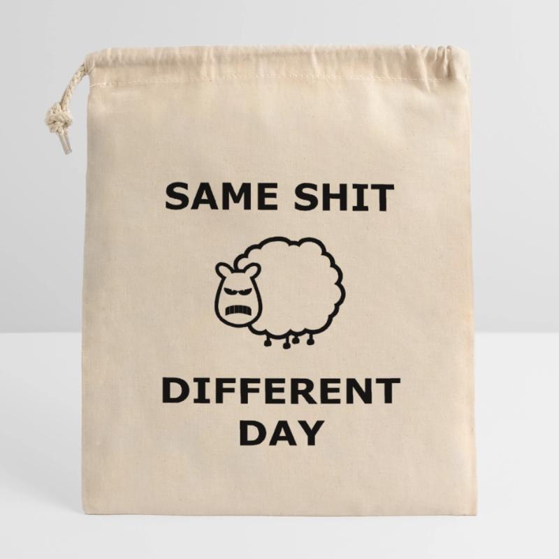 Same Shit Different Day Same shit different day Closable cotton gift bag (14x20cm)